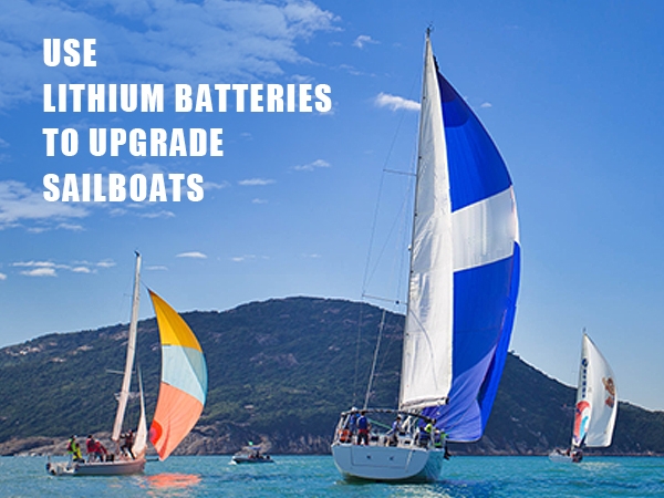 Things You Should Know When Upgrading Your Sailboat to Lithium